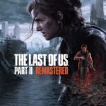 The Last Of Us Part 2 Remastered
